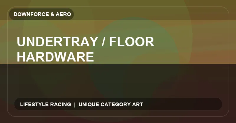 Undertray / Floor Hardware